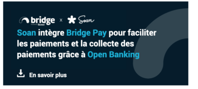 Découvrez comment la collaboration entre Soan et Bridge powered by Bankin’ a permis de fluidifier le paiement des factures.