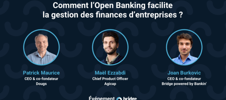 [Webinar] Comment l’Open Banking facilite la gestion des finances d’entreprises ?