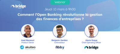 Webinar Gestion des finances Comment l’Open Banking révolutionne la gestion des finances d’entreprise ?